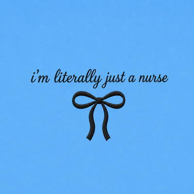I'm Literally Just a Nurse Embroidered Sweatshirt