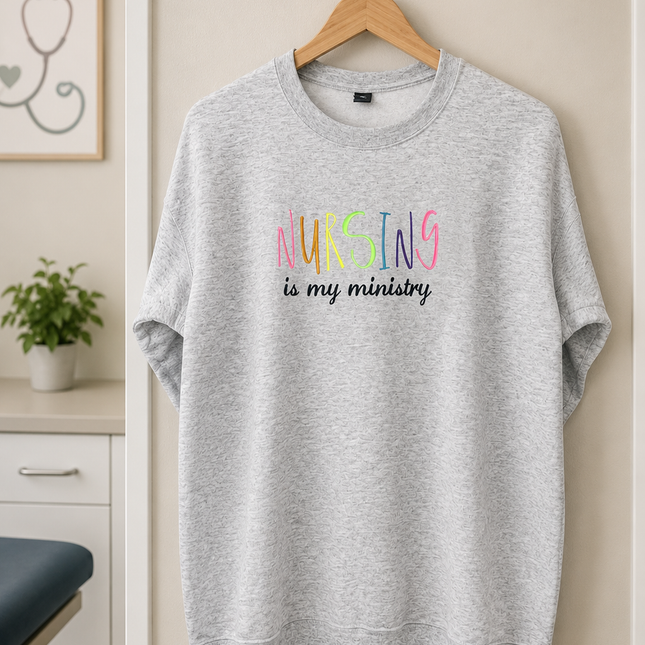 Nursing is My Ministry Embroidered Sweatshirt