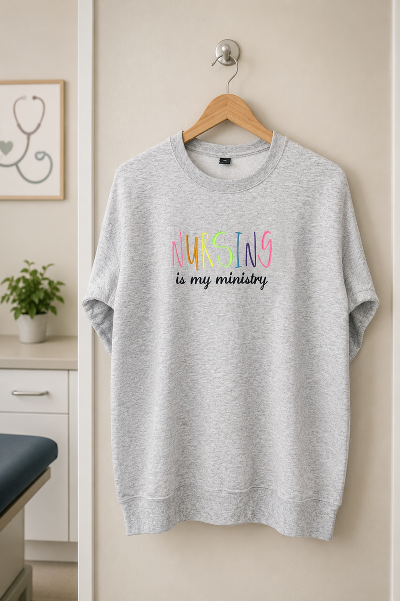Nursing is My Ministry Embroidered Sweatshirt
